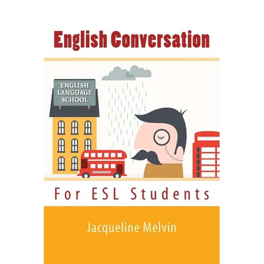 English Conversation: For ESL Students