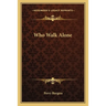 Who Walk Alone