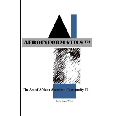 Afroinformatics: The Art of IT