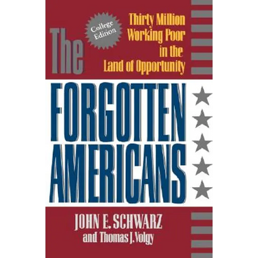 The Forgotten Americans: Thirty Million Working Poor in the Land of Opportunity