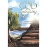 Render Unto God Your Integrity: Integrity as Wings of Faith