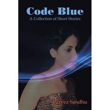 Code Blue: A Collection of Short Stories