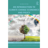 An Introduction to Climate Change Economics and Policy