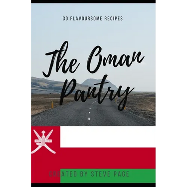 The Oman Pantry: 30 Traditional Recipe's