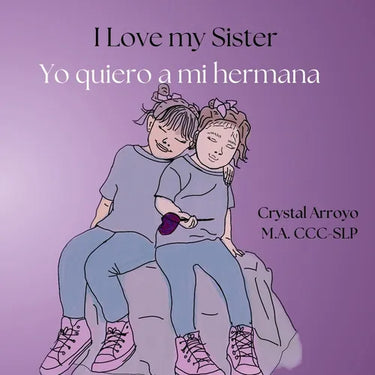 I Love my Sister; Yo quiero a mi hermana