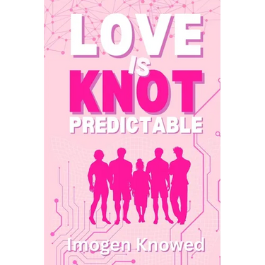 Love is Knot Predictable: A Why Choose Omegaverse Romance