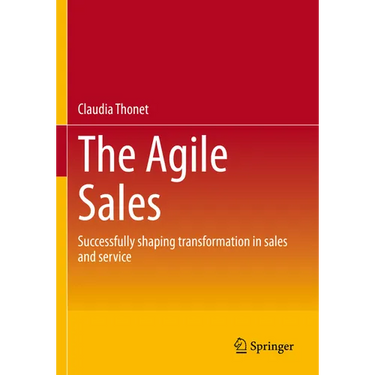 The Agile Sales: Successfully Shaping Transformation in Sales and Service