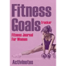Fitness Goals Tracker - Fitness Journal For Women