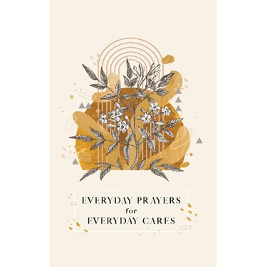 Everyday Prayers for Everyday Cares