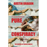 Pure Conspiracy (The After Eden Series): The Genesis of World War III