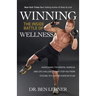 Winning the Inside Battle of Wellness: Overcoming the Mental Hurdles and Life Challenges That Stop You From Sticking to a Diet or Exercise Plan