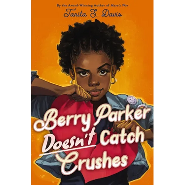 Berry Parker Doesn't Catch Crushes