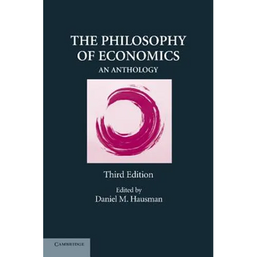The Philosophy of Economics: An Anthology