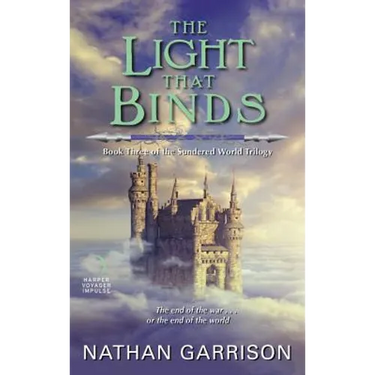 The Light That Binds: Book Three of the Sundered World Trilogy