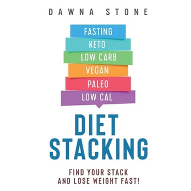 Diet Stacking: Find Your Stack and Lose Weight Fast