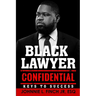 Black Lawyer Confidential: Keys to Success