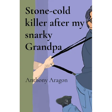 Stone-cold killer after my snarky Grandpa