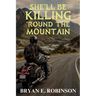 She'll Be KILLING 'Round the Mountain: An Einstein Brad Pope Mystery