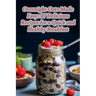 Overnight Oats Made Easy: 97 Delicious Recipes for a Quick and Healthy Breakfast