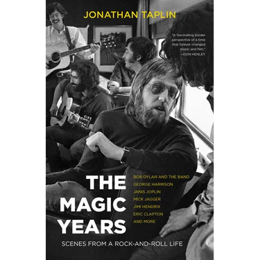 The Magic Years: Scenes from a Rock-And-Roll Life
