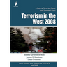 Terrorism in the West 2008: A Guide to Terrorism Events and Landmark Cases