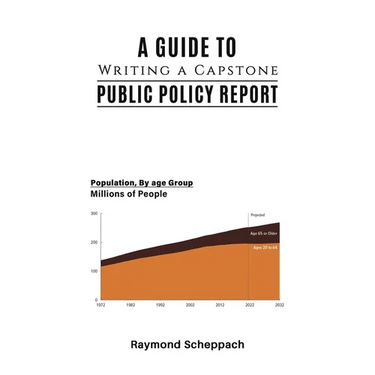 A Guide to Writing a Capstone Public Policy Report