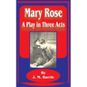 Mary Rose: A Play in Three Acts