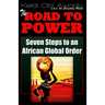 The Road to Power: Seven Steps to an African Global Order