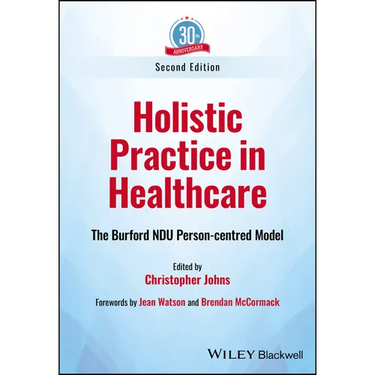 Holistic Practice in Healthcare: The Burford Ndu Person-Centred Model