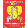 Valentine's Day Coloring Book For Kids Ages 4-8: Gift For Children