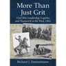 More Than Just Grit: Civil War Leadership, Logistics and Teamwork in the West, 1862