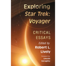 Exploring Star Trek: Voyager: Critical Essays