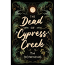 The Dead of Cypress Creek