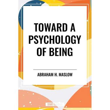 Toward a Psychology of Being
