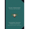 Igor Stravinsky: The Man And His Music