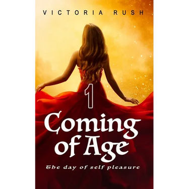 Coming of Age 1. The Day of Self Pleasure: Forbidden Fantasies from Magical World