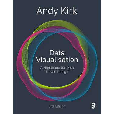 Data Visualisation: A Handbook for Data Driven Design