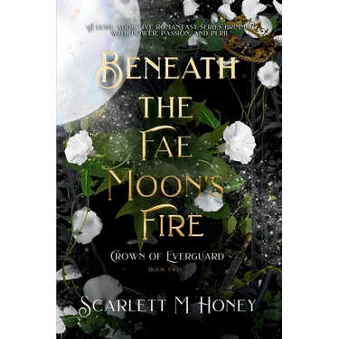 Beneath the Fae Moon's Fire: An Epic Romantic Fantasy