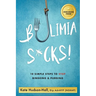 Bulimia Sucks!: 10 Simple Steps to Stop Bingeing and Purging