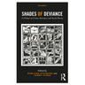 Shades of Deviance: A Primer on Crime, Deviance and Social Harm
