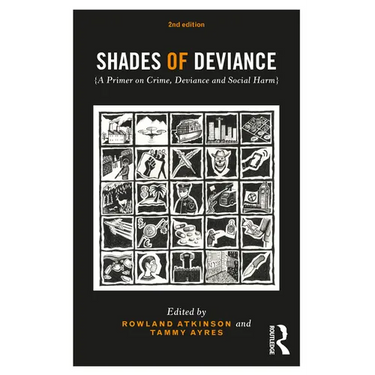Shades of Deviance: A Primer on Crime, Deviance and Social Harm