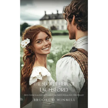 The Secret Heir of Lachsford: He's Concealing a Dukedom; She's Stealing His Heart