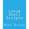 Linux Shell Scripts: How To Program With the KORN Shell and AWK