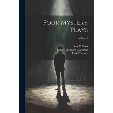 Four Mystery Plays; Volume 1