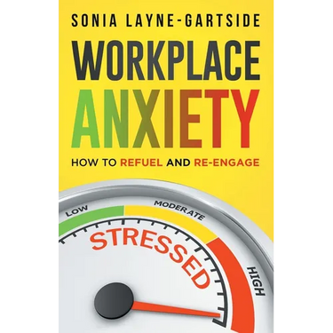 Workplace Anxiety: How to Refuel and Re-Engage