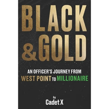 Black & Gold: An Officer's Journey from West Point to Millionaire