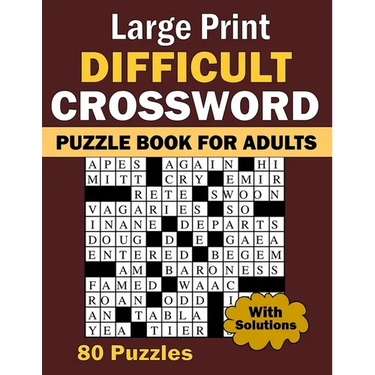 2024 Large Print Difficult Crossword Puzzle Book For Adults: 80 Large Print, Moderate Difficulty, Adult and Senior Crossword Puzzles with Solutions
