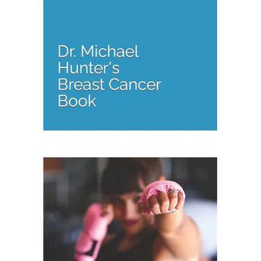 Dr. Michael Hunter's Breast Cancer Book