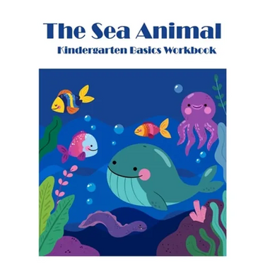 The Sea Animals: Kindergarten Basics math activities workbook