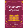 Centenary at Jalna